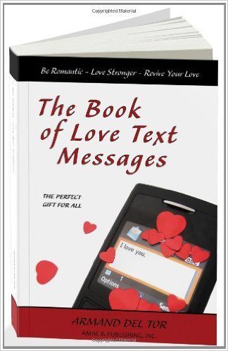 Armand Del Tor Author, The Book of Love Text Messages