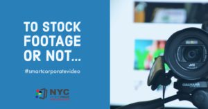 To Stock Footage Or Not by NYC Video Pros Corporate Video Production and New York Video Production Services