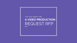 Tips for submitting a video production request via RFP