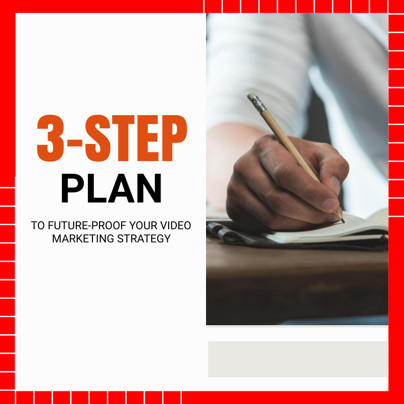 3 Step Plan to Future-proof your video marketing strategy title card